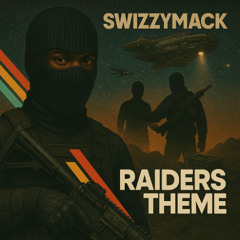 SWIZZYMACK - RAIDERS THEME