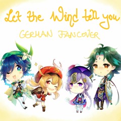 【Genshin Fansong】让风告诉你 | Let the Wind Tell You German Cover [Reverie_ovo]
