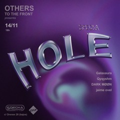 HOLE 14/11/21 Galaxaura + Qyqyshm + DΔRK ΜØØИ + jaime ovel