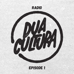 DuaCulturadio - Episode 1