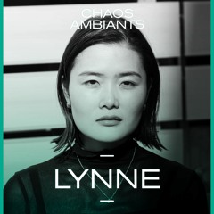 Lynne [Les Chaos Ambiants]