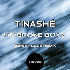 Tinashe - No Broke Boyz (K-Deucez Remix)