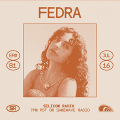 x Fedra - E81: July 16, 2025
