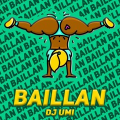 Dj Umi - Baillan - Original Mix