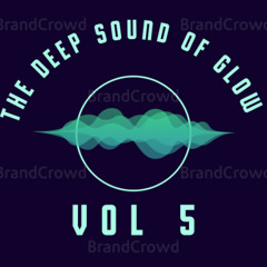 Deep Sound of Glow. Vol 5 - Zeyad Fathy