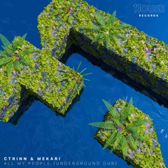 C-Trinn & MEKARI- All My People (Underground Dub)