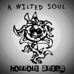 [OST] Horror's Arisen - A Wilted Soul (Original)