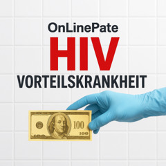 OnLinePate – HIV Vorteilskrankheit | Deutschrap über Neid