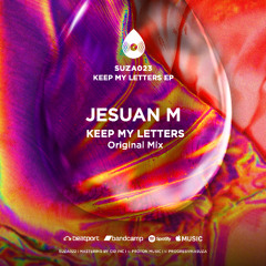 Jesuan M - Keep My Letters (Original Mix) [PREVIEW]
