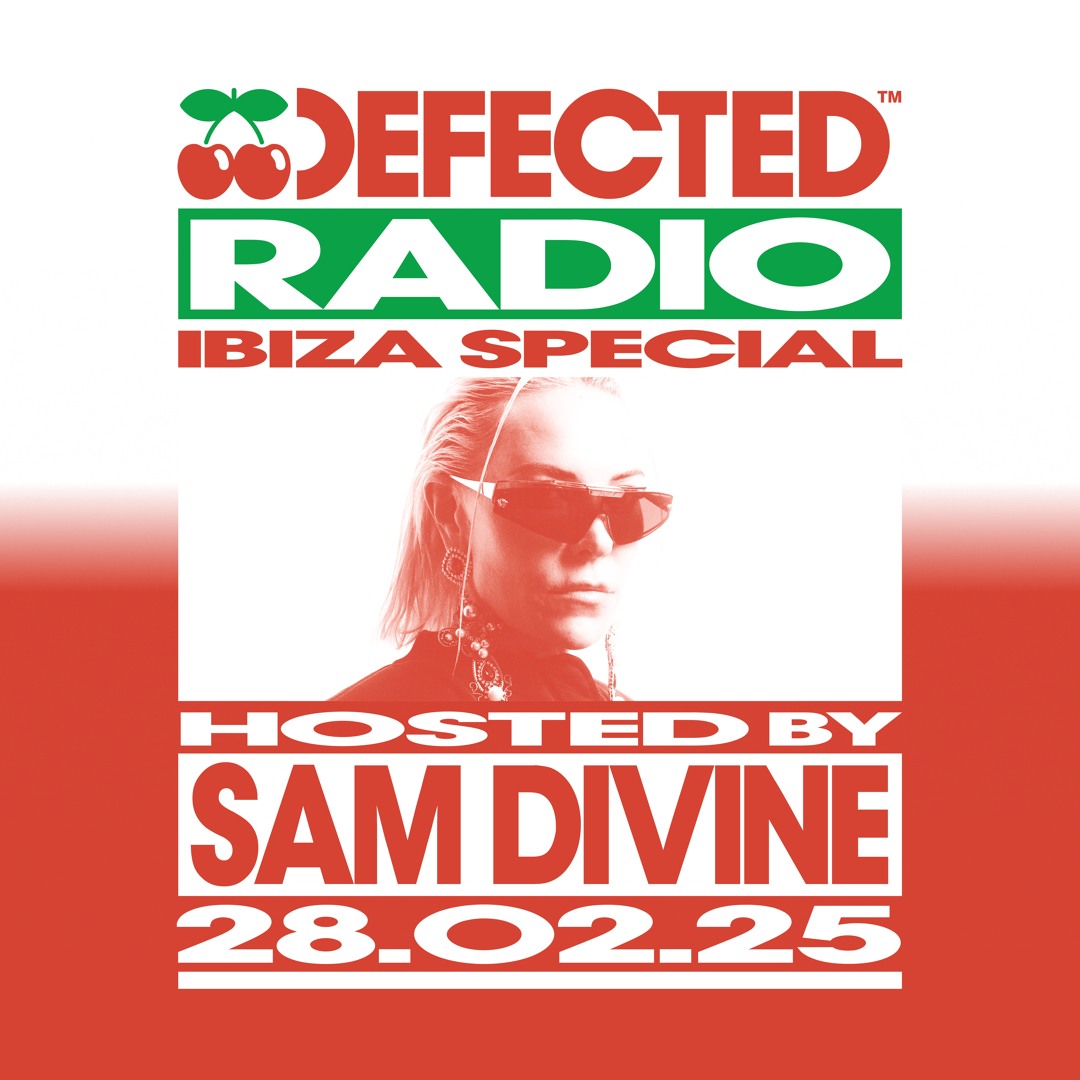 Stream Defected Radio Ibiza Special Hosted by Sam Divine