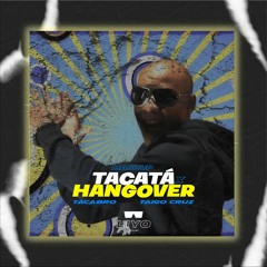 TACATA X HANGOVER - Tacabro X Taio Cruz (LIYO Mashup)