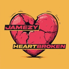 Jamezy - Heartbroken [Free Download]