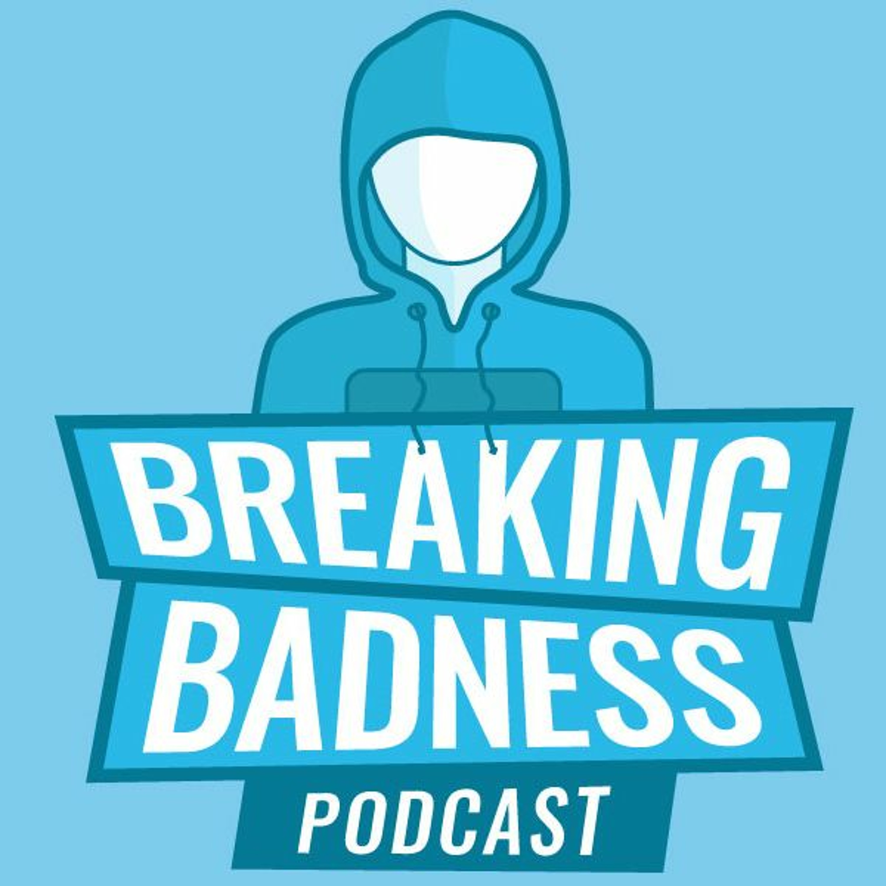 Breaking Badness