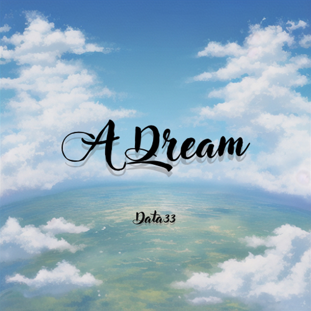 Stream A dream by Data33 | Listen online for free on SoundCloud
