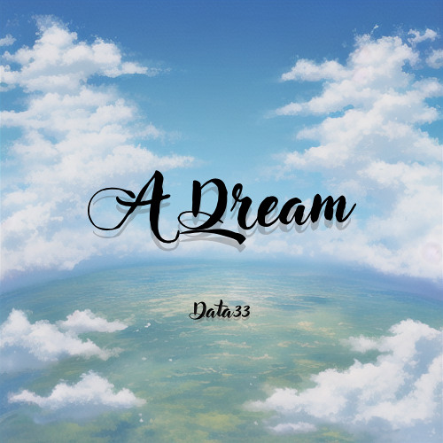 Stream A dream by Data33 | Listen online for free on SoundCloud