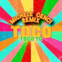 Michele Cenci  - Toco Toco To - (Remix) (Extended)