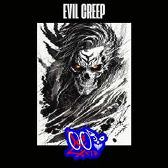 Evil Creep - Dj Loco A.M.P