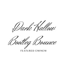 Dark Hallow Bootleg Bounce Ft Eminem