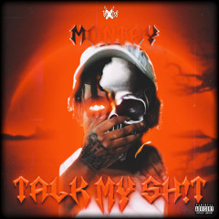 Montay - Talk My Shit