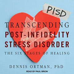 VIEW EPUB 💝 Transcending Post-Infidelity Stress Disorder: The Six Stages of Healing