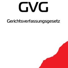 [READ DOWNLOAD] GVG Gerichtsverfassungsgesetz (Deutschland) (German Edition)