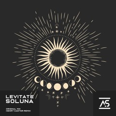 Levitate - Soluna (Henry Caster Remix) [OUT NOW]