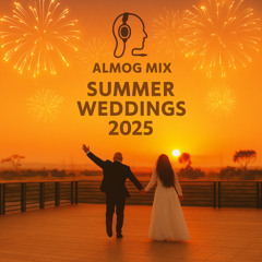 Wedding Set Summer 2025 - DJ Almog Mix