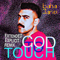 Baha Jarvis - God to Touch (Extended Explicit Remix)