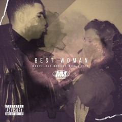 BEST WOMAN (Marvelous Monday World Flip - Drake Best I Ever Had)