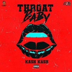 KashKash - Throat Baby (Instrumental)Prod. By KaSaunJ