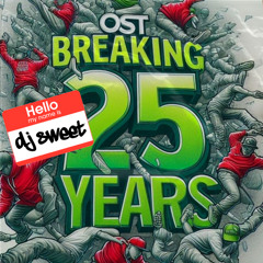 Dj Sweet - Ost Breaking 25 Years