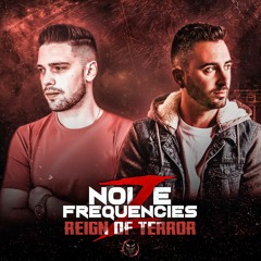 Noize Frequencies - Reign Of Terror (Radio Edit)