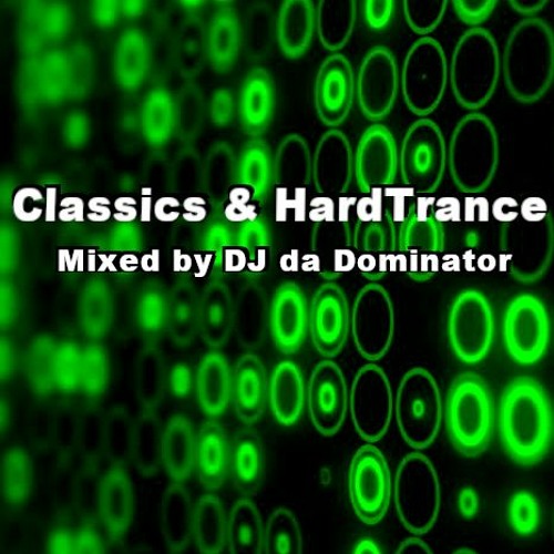 HardTrance & Classics - DJ da Dominator