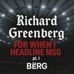 For When I Headline MSG pt. 1