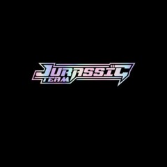 JURASSIC TEAM!!!-DJ JIKBOMBOM(RCDJ)