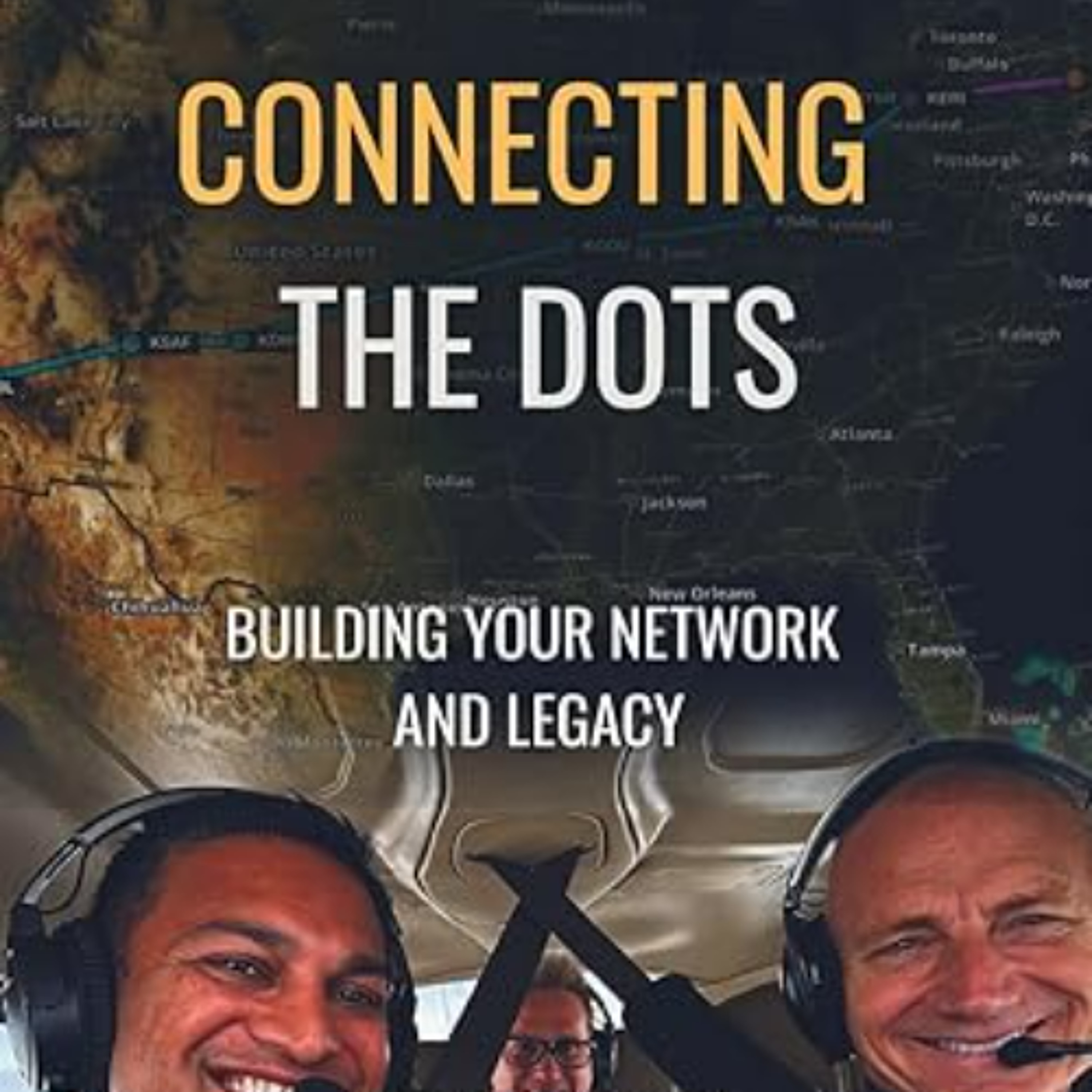 Toby Usnik and Samir Kanuga authors of the book "Connecting the Dots: Building Your Network and Legacy" episode artwork