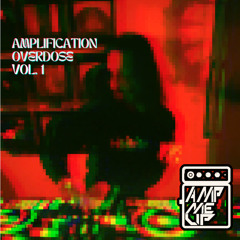 AMPLIFICATION OVERDOSE VOL.1