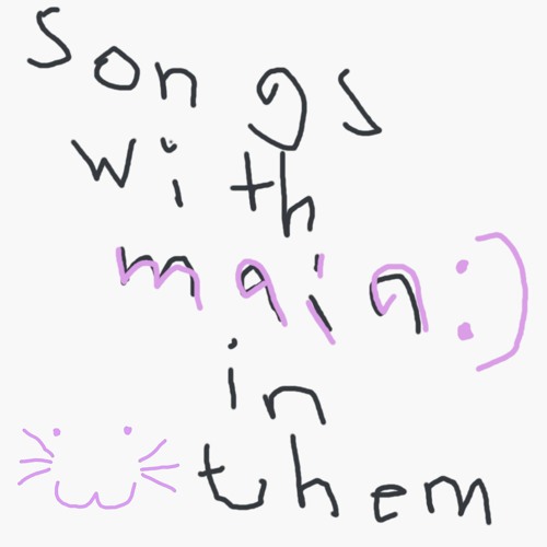 songs with maia in them :)
