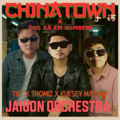 Chinatown x Ong Xa Number1 (#Kuesey x TNT x Thomiz Mashup) Pitch +2