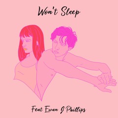 Won't Sleep (feat. Ewan Phillips)
