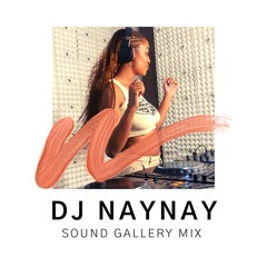 Sound Gallery Mix w NayNay
