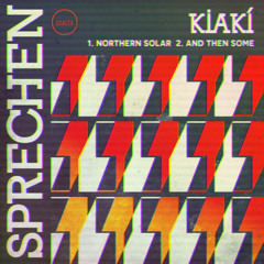 Kiakí - And Then Some [Sprechen]