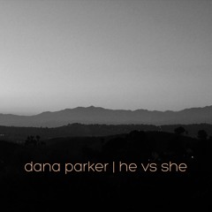 Dana Parker - I Should Feel Better (He vs She Remix)