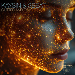 Kaysin & 3Beat - Glitter & Gold