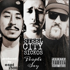 People Say Featuring The Steel City Sickos (Eddie Vigilant, Mighty Mope & Slight Filth)