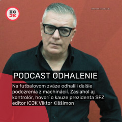 Na zväze odhalili ďalšie podozrenia z machinácií,"  hovorí o kauze prezidenta SFZ Viktor Kiššimon