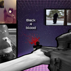 Back 4 Blood (Snippet)
