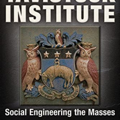 [DOWNLOAD] EPUB 📝 Tavistock Institute: Social Engineering the Masses by  Daniel Estu