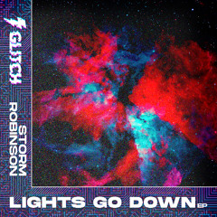 Lights Go Down -Storm Robinson (Free Download)
