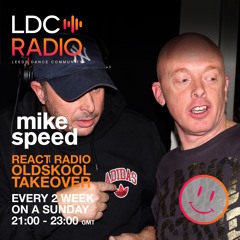 Mike Speed | LDC Radio 97.8FM | React Radio Oldskool Takeover | 201024 | Sunday 2100-2300 | Show 049